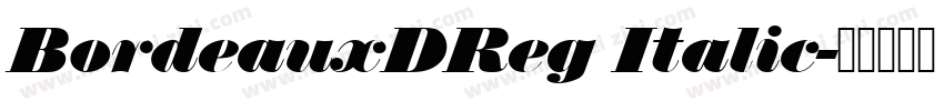 BordeauxDReg Italic字体转换